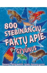 800 Stebinančių faktų apie gyvūnus 